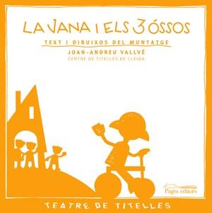 JANA I ELS TRES ÓSSOS, LA | 9788497795142 | VALLVÉ, JOAN ANDREU / CENTRE DE TITELLES DE LLEIDA