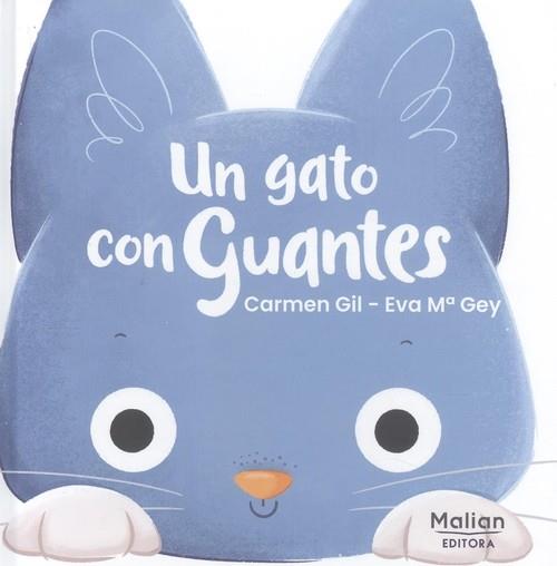 GATO CON GUANTES, UN | 9788412013580 | GIL, CARMEN / GEY, EVA Mª