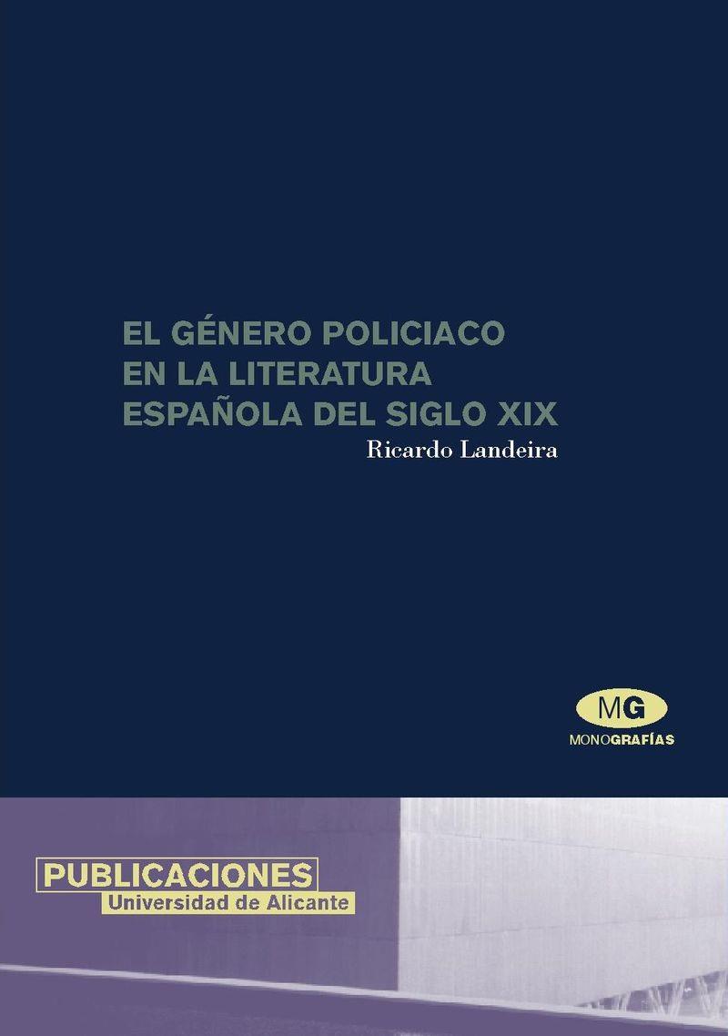 GÉNERO POLICIACO EN LA LITERATURA ESPAÑOLA DEL SIGLO XIX, EL | 9788479086329 | LANDEIRA, RICARDO
