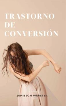 TRASTORNO DE CONVERSIÓN | 9786075991184 | WEBSTER, JAMIESON