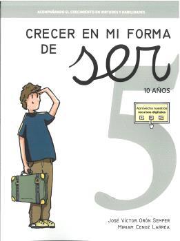 CRECER EN MI FORMA DE SER 05 - 10 AÑOS | 9788410402041 | ORÓN SEMPER, JOSÉ VÍCTOR