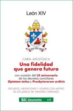 CARTA APOSTÓLICA ‘UNA FIDELIDAD QUE GENERA FUTURO’ | 9788422024347 | LEON XIV