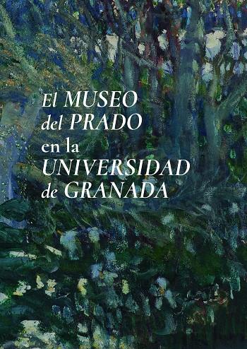 MUSEO DEL PRADO EN LA UNIVERSIDAD DE GRANADA, EL | 9788433865090 | VARIOS AUTORES
