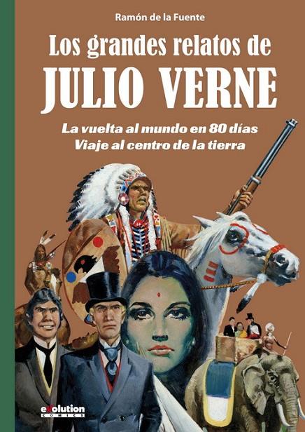 GRANDES RELATOS DE JULIO VERNE 01 : LA VUELTA AL MUNDO EN 80 DÍAS / VIAJE AL CENTRO DE LA TIERRA | 9788491679837 | DE LA FUENTE, RAMÓN