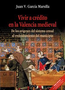 VIVIR A CRÉDITO EN LA VALENCIA MEDIEVAL | 9788437054797 | GARCÍA MARSILLA, JUAN VICENTE