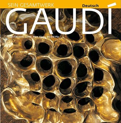 GAUDÍ SÈRIE 4 [ED. ALEMANY] | 9788484784531 | CIRLOT LAPORTA, JUAN EDUARDO/PLA BOADA, RICARD/VIVAS ORTIZ, PERE