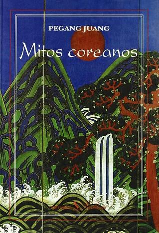 MITOS COREANOS | 9788479622435 | PEGANG, JUANG
