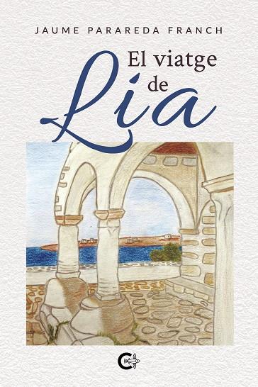 VIATGE DE LIA, EL | 9788418310041 | PARAREDA FRANCH, JAUME