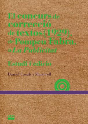 CONCURS DE CORRECCIÓ DE TEXTOS (1929), DE POMPEU FABRA, A LA PUBLICITAT, EL | 9788491913047 | CASALS I MARTORELL, DANIEL