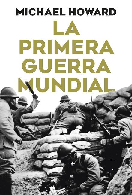 PRIMERA GUERRA MUNDIAL, LA | 9788491998419 | HOWARD, MICHAEL