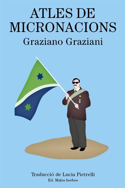 ATLES DE MICRONACIONS | 9788494587757 | GRAZIANI, GRAZIANO