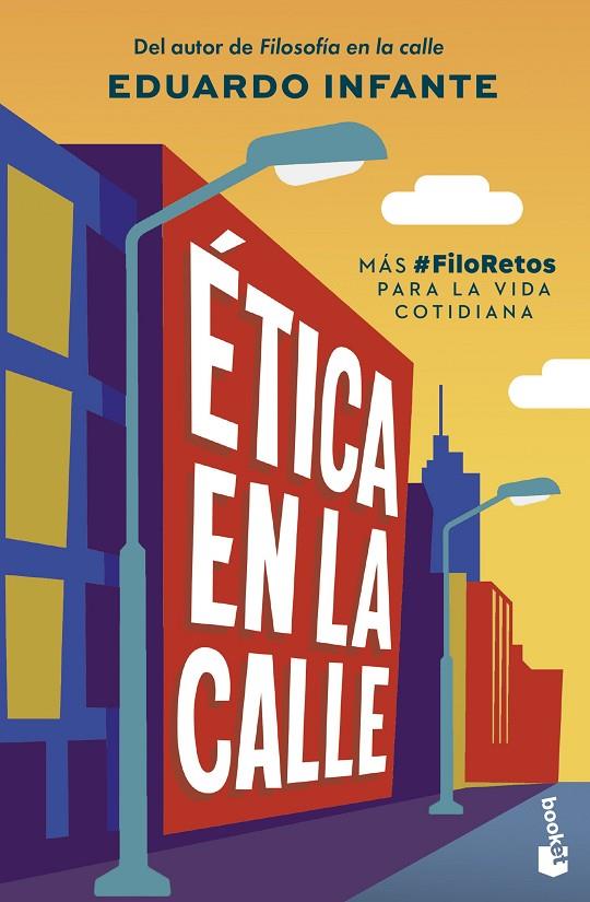ÉTICA EN LA CALLE | 9788408319771 | INFANTE, EDUARDO