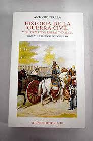 HISTORIA DE LA GUERRA CIVIL Y DE LOS PARTIDOS LIBERAL Y CARLISTA TOMO 6 | 9788475061566 | PIRALA, A.