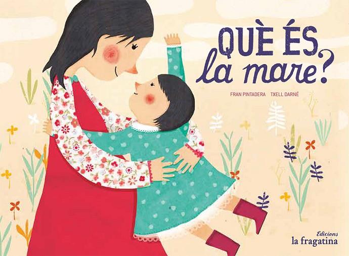 QUÈ ÉS LA MARE? | 9788416566426 | DARNE / GONZALEZ