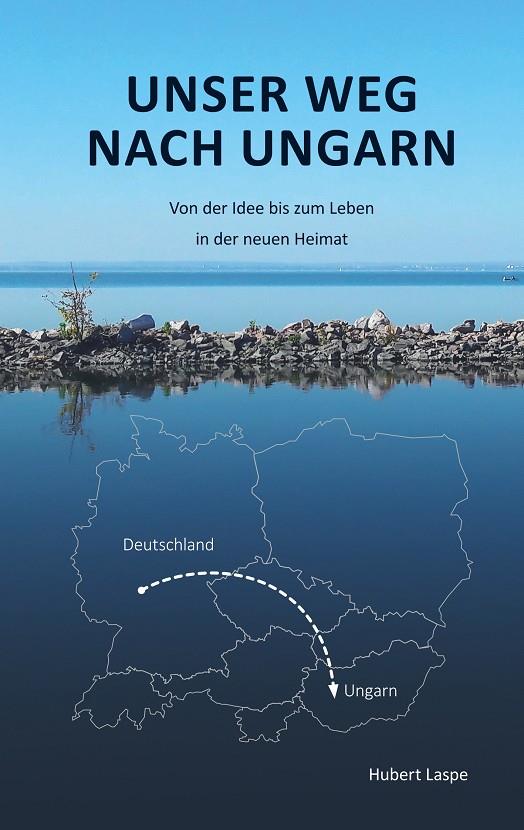 UNSER WEG NACH UNGARN | 9783751908153 | LASPE, HUBERT