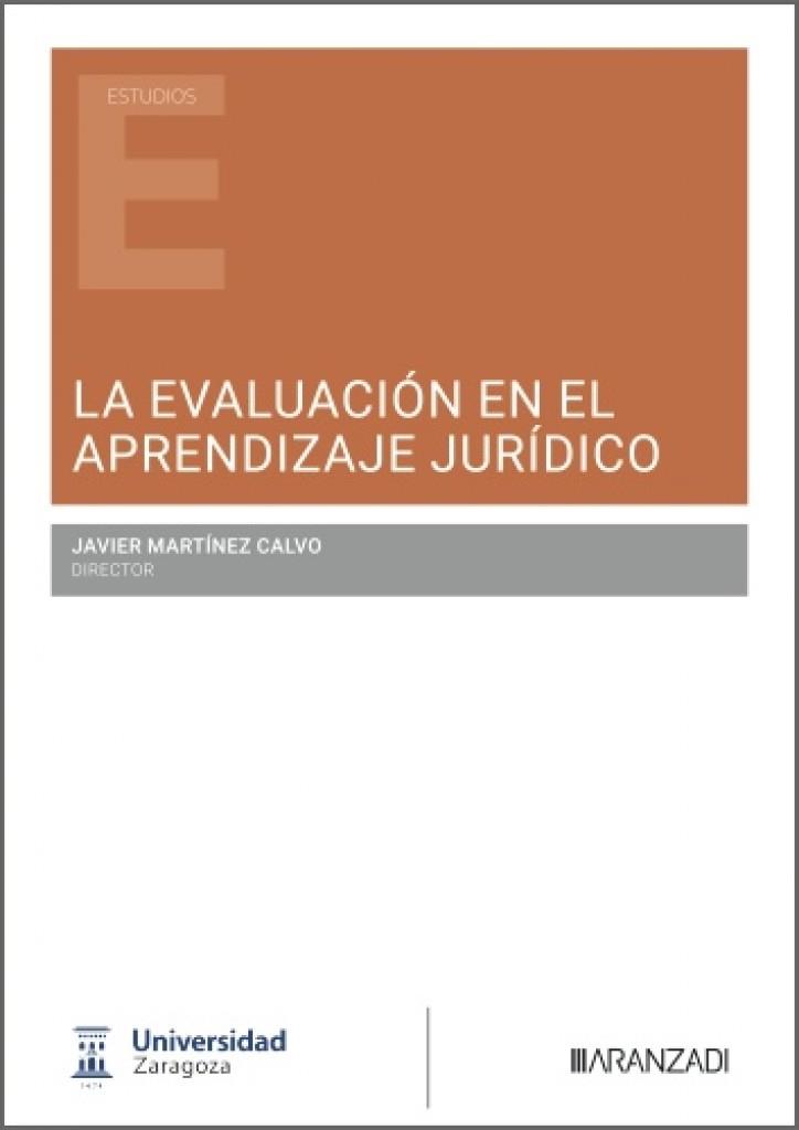 EVALUACIÓN EN EL APRENDIZAJE JURÍDICO, LA | 9788410857292 | MARTINEZ CALVO, JAVIER