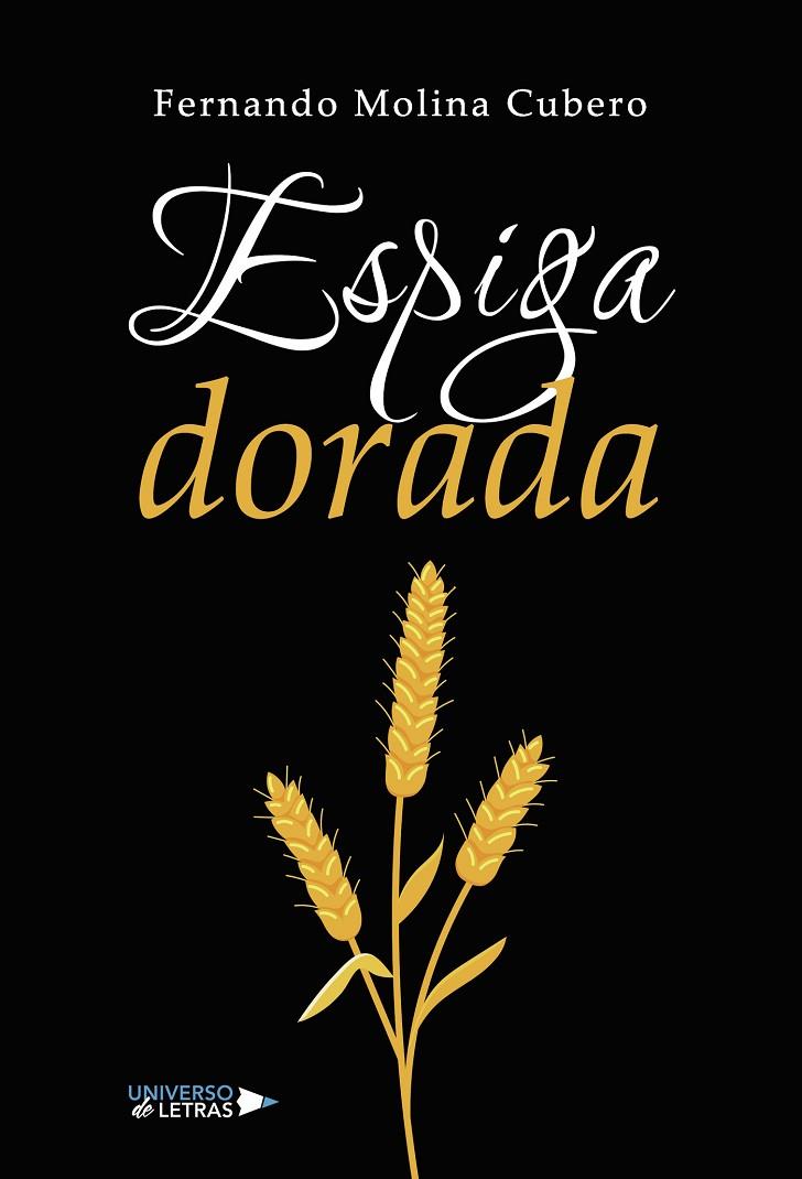 ESPIGA DORADA | 9788419138668 | MOLINA CUBERO, FERNANDO