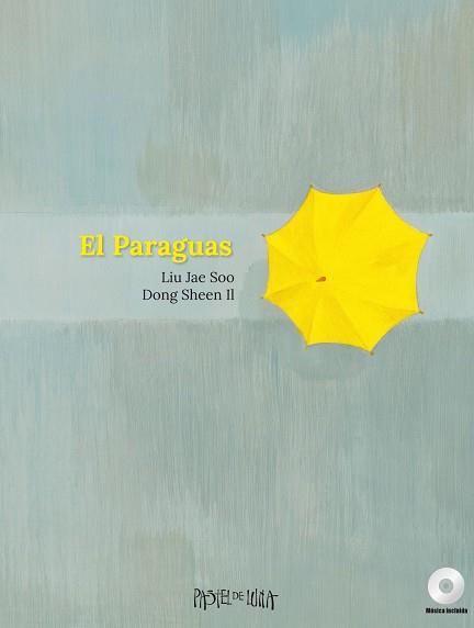 PARAGUAS, EL | 9788416427048 | LIU, JAE SOO / SHEEN, DONG IL
