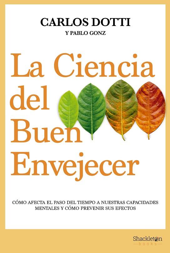 CIENCIA DEL BUEN ENVEJECER, LA | 9788413611679 | DOTTI, CARLOS / GONZ, PABLO