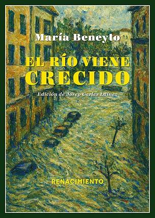 RÍO VIENE CRECIDO, EL | 9791387939427 | BENEYTO, MARIA