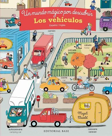 VEHÍCULOS, LOS. UN MUNDO MÁGICO POR DESCUBRIR. ESPAÑOL / INGLÉS | 9788417064839 | CLAVELET, MAGALI