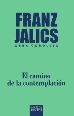 CAMINO DE LA CONTEMPLACIÓN, EL | 9788430122530 | JALICS, FRANZ