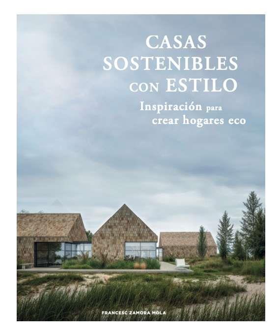 CASAS SOSTENIBLES CON ESTILO | 9788499365923 | ZAMORA, FRANCESC