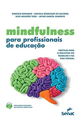 MINDFULNESS PARA PROFISSIONAIS DE EDUCAÇAO | 9786555365405 | MOURAO TERZI, ALEX / RODRIGUES DE OLIVEIRA, DANIELA