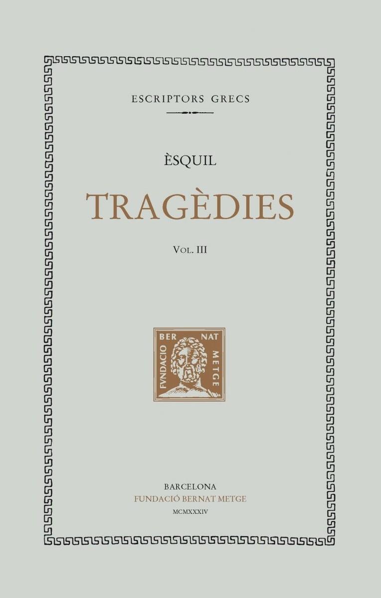 TRAGEDIES  III | 9788498590012 | ESQUIL