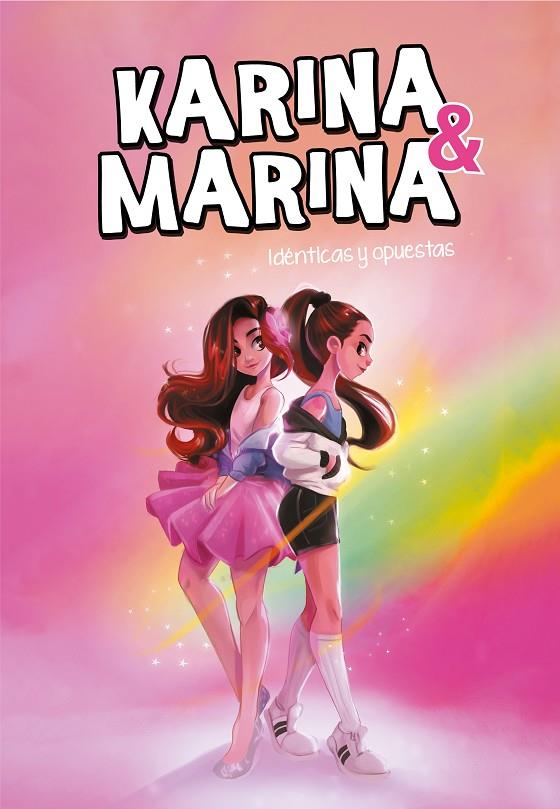 KARINA & MARINA 01. IDENTICAS Y OPUESTAS | 9788417671709 | KARINA & MARINA