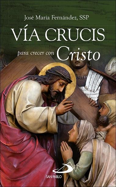 VÍA CRUCIS PARA CRECER CON CRISTO | 9788428567862 | FERNÁNDEZ LUCIO, JOSÉ MARÍA