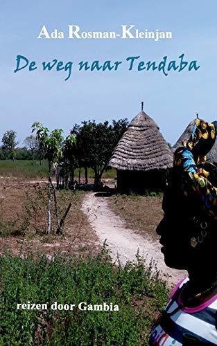 DE WEG NAAR TENDABA | 9783750417717 | ROSMAN-KLEINJAN, ADA