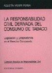 RESPONSABILIDAD CIVIL DERIVADA DEL CONSUMO DE TABACO, LA | 9788484444534 | VIGURI PEREA, AGUSTIN