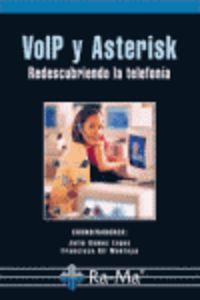 VOIP Y ASTERISK : REDESCUBRIENDO LA TELEFONIA | 9788478979028 | GOMEZ LOPEZ, J. / GIL MONTOYA, F.