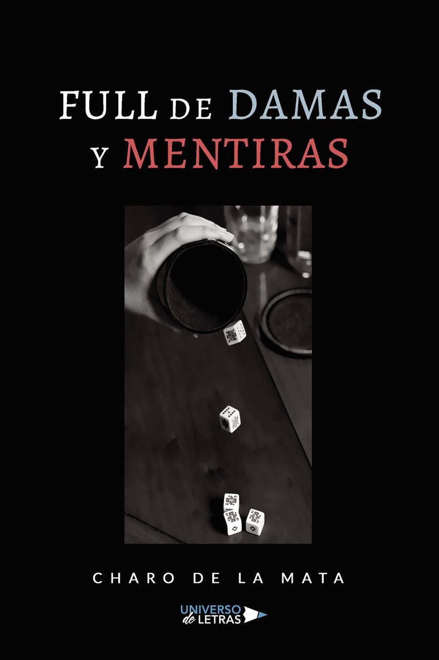 FULL DE DAMAS Y MENTIRAS | 9788418385407 | DE LA MATA, CHARO