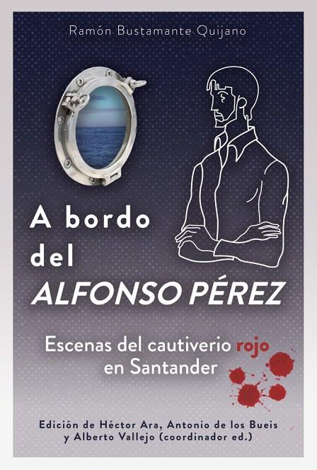 A BORDO DEL ALFONSO PÉREZ | 9788409662159 | BUSTAMANTE QUIJANO, RAMÓN
