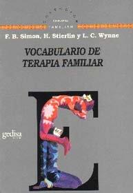 VOCABULARIO DE TERAPIA FAMILIAR | 9788474324914 | SIMON, F. B. / STIERLIN, HELM / WYNNE, LYMAN C.