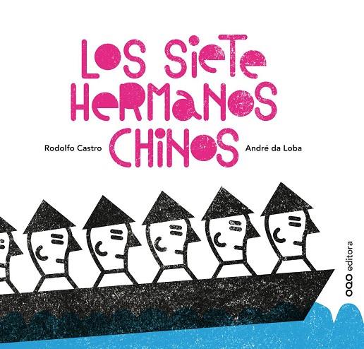 SIETE HERMANOS CHINOS, LOS | 9788498712438 | CASTRO, RODOLFO / LOBA, ANDRE DA