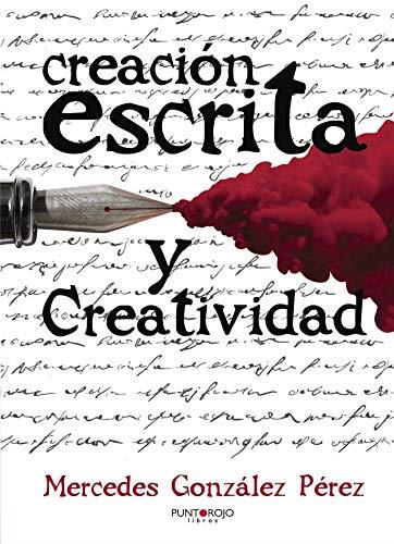 CREACIÓN ESCRITA Y CREATIVIDAD | 9788416359769 | GONZÁLEZ PÉREZ, MERCEDES