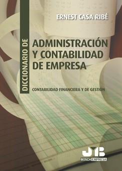 DICCIONARIO DE ADMINISTRACION Y CONTABILIDAD DE EMPRESA | 9788476988237 | CASA RIBE, ERNEST