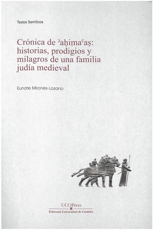 CRONICA DE AHIMAS´AS : HISTORIAS, PRODIGOS Y MILAGROS | 9788499275963 | MIRONES LOZANO, EUNATE