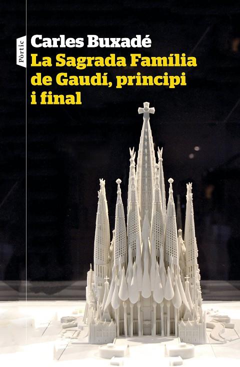 SAGRADA FAMÍLIA DE GAUDÍ, PRINCIPI I FINAL, LA | 9788498094718 | BUXADÉ, CARLES