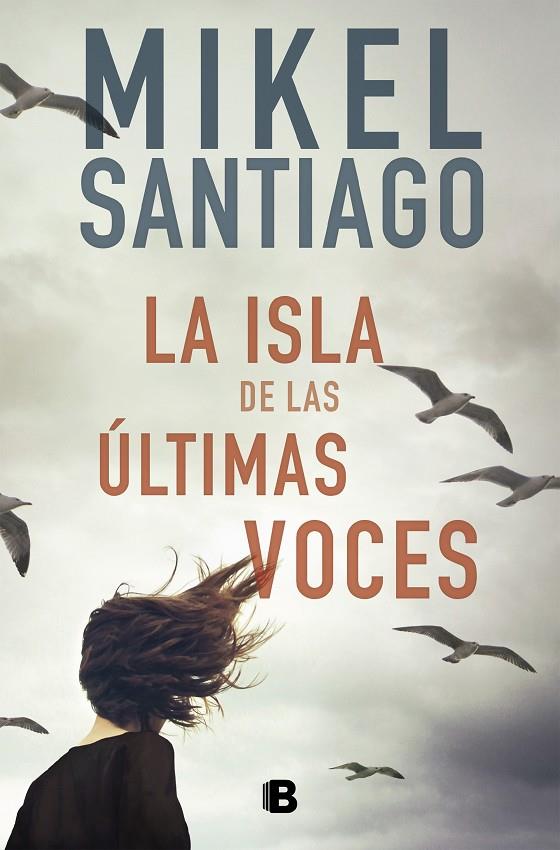 ISLA DE LAS ÚLTIMAS VOCES, LA | 9788466677721 | SANTIAGO, MIKEL