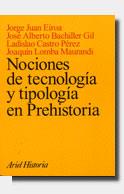 NOCIONES DE TECNOLOGÍA Y TIPOLOGÍA EN PREHISTORIA | 9788434466166 | EIROA, JORGE J. / BACHILLER GIL, JOSÉ ALBERTO / CASTRO PÉREZ, LADISLAO