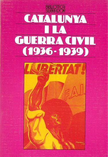 CATALUNYA I LA GUERRA CIVIL (1936-1939) | 9788472029743 | VARIOS AUTORES