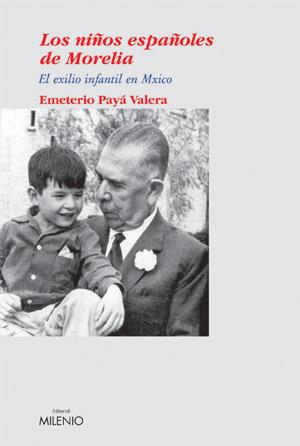 NIÑOS ESPAÑOLES DE MORELIA, LOS | 9788497430401 | PAYÁ VALERA, EMETERIO