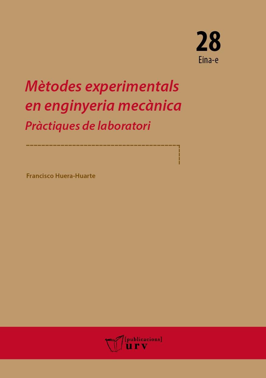 MÈTODES EXPERIMENTALS EN ENGINYERIA MECÀNICA | 9788484249597 | HUERA-HUARTE, FRANCISCO