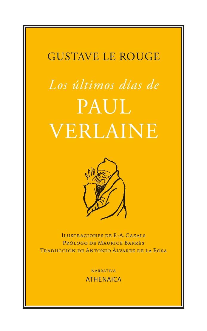 ÚLTIMOS DÍAS DE PAUL VERLAINE, LOS | 9788416770793 | ÁLVAREZ DE LA ROSA, ANTONIO / LE ROUGE, GUSTAVE