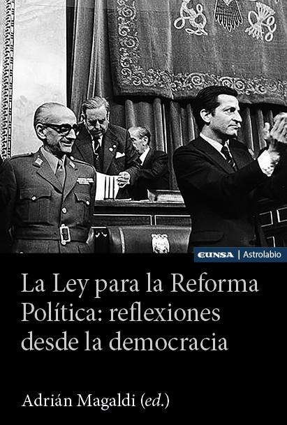 LA LEY PARA LA REFORMA POLITICA REFLEXIONES DESDE DEMOCRACIA | 9788431340407 | MAGALDI, ADRIAN