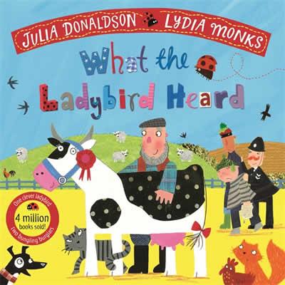 WHAT THE LADYBIRD HEARD | 9781529051407 | DONALDSON, JULIA
